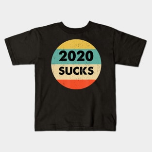 2020 Sucks 2020 Kids T-Shirt